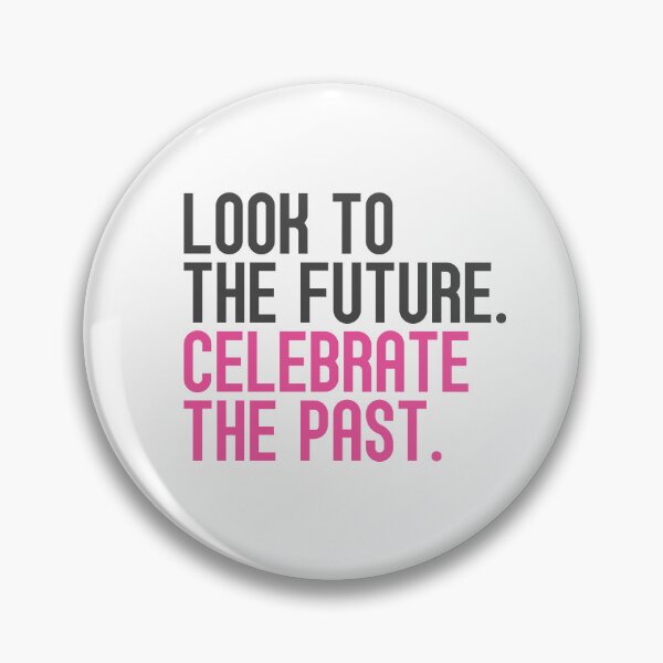 Item preview, Look to the Future. Celebrate the Past. designed and sold by MadUX.