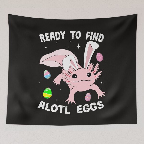 Item preview, Ready To Find Alotl Eggs Funny Axolotel Easter Day  designed and sold by FrankIsabel.