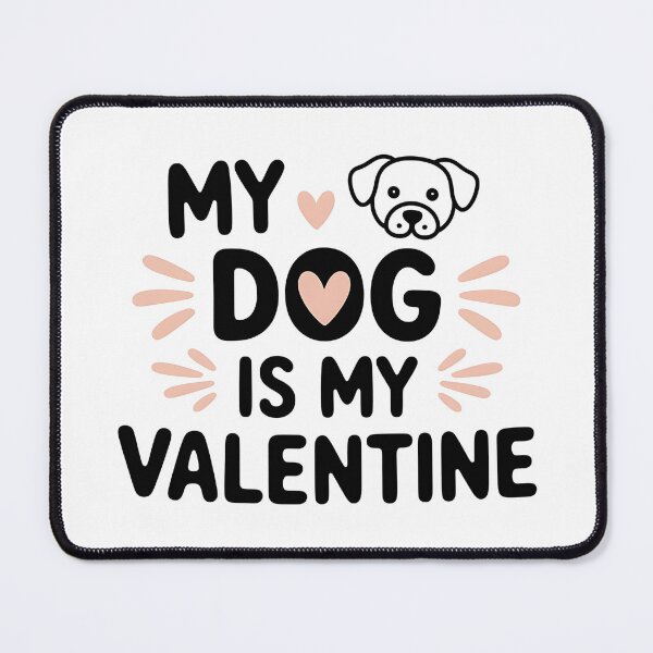 Item preview, My Dog Is My Valentine – Funny Dog Lover Quote Shirt designed and sold by CuteDesignables.