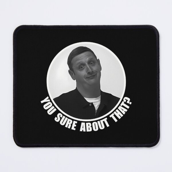 Item preview, You Sure About That Tim Robinson designed and sold by nezar1811.