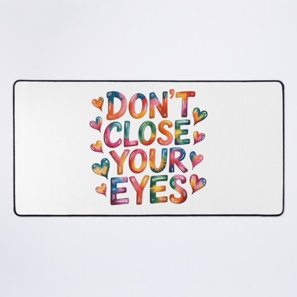 Item preview, Don't close your eyes designed and sold by nimmitrends.