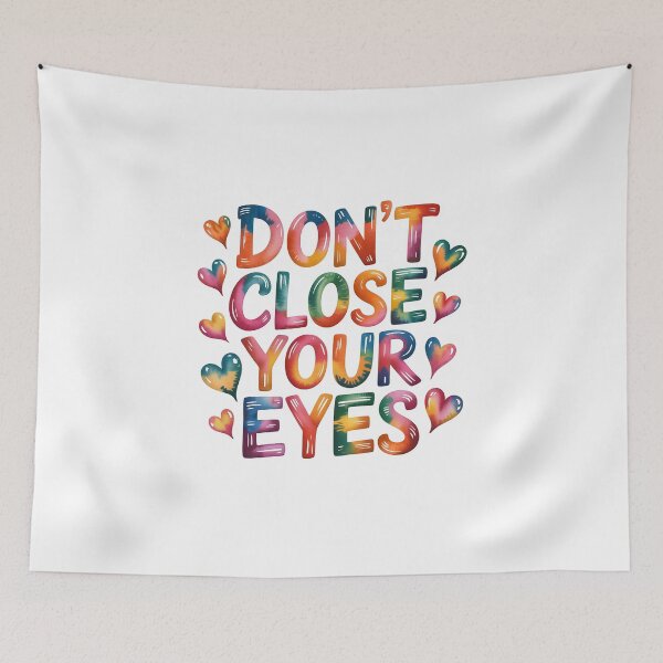 Item preview, Don't close your eyes designed and sold by nimmitrends.