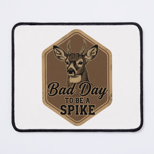 Item preview, Bad Day To Be A Spike Funny Deer Hunting Rustic Hunter designed and sold by ArleneRowe.