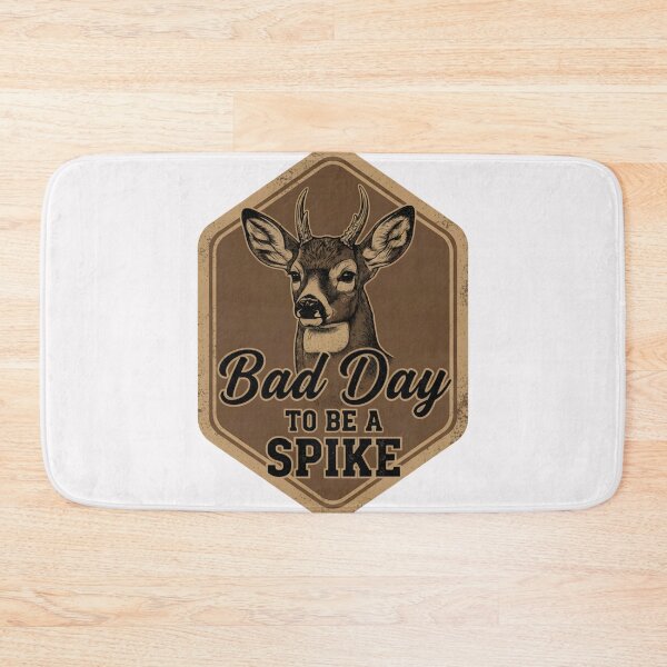 Item preview, Bad Day To Be A Spike Funny Deer Hunting Rustic Hunter designed and sold by ArleneRowe.