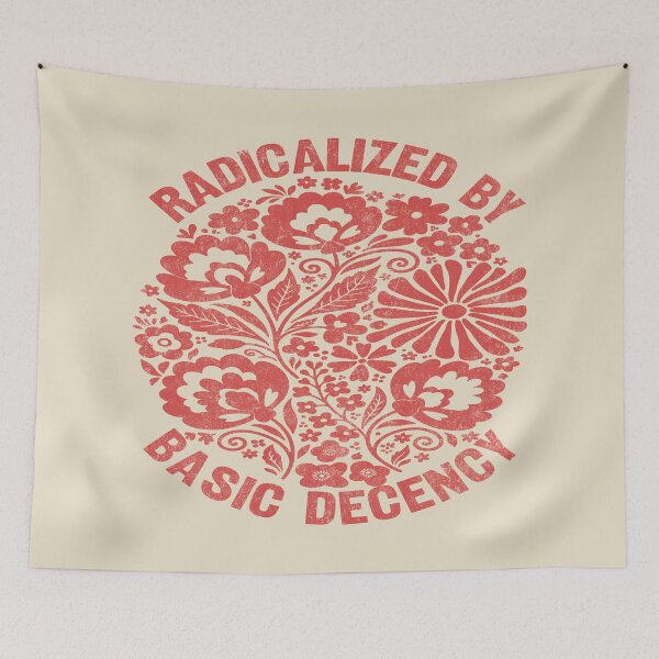Item preview, Radicalized By Basic Decency. #4 designed and sold by EunsooLee.