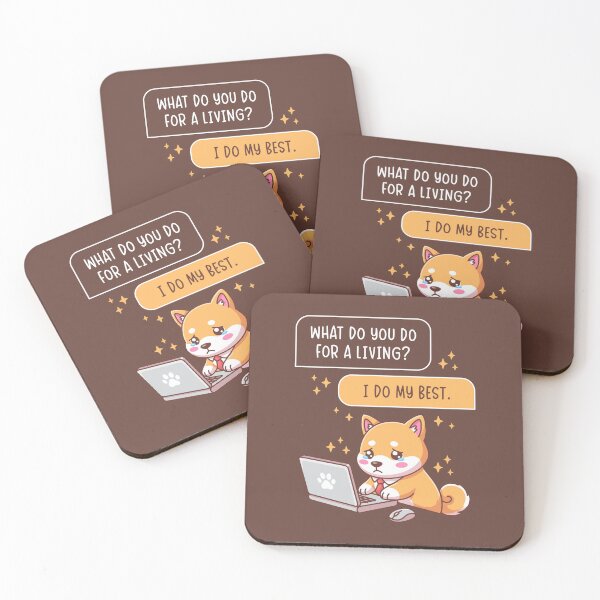Item preview, What Do You Do For A Living I Do My Best - Funny Shiba Inu Dog Office Humor designed and sold by Brogress Project.