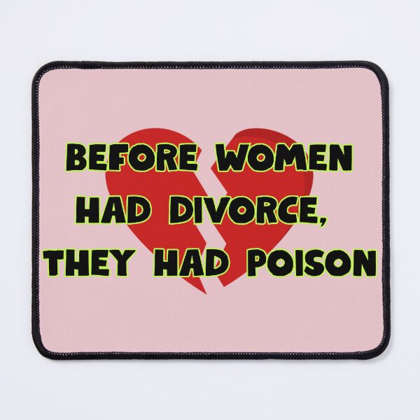 Item preview, Before women had divorce they had poison designed and sold by DrWhatever.