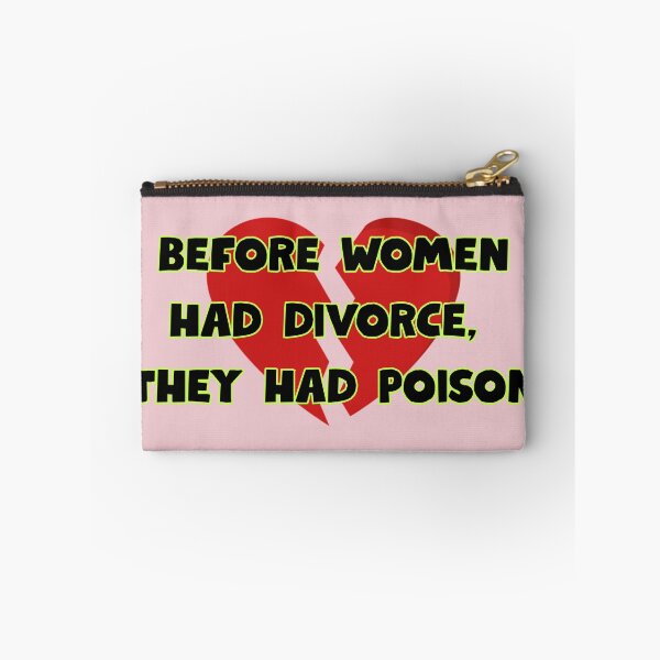 Item preview, Before women had divorce they had poison  designed and sold by DrWhatever.