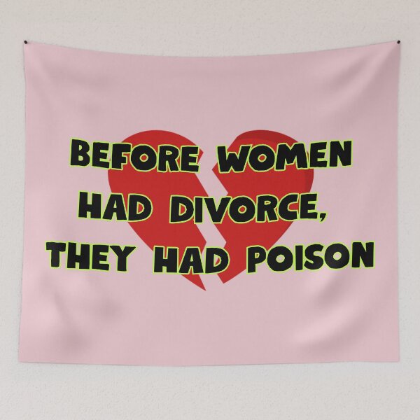 Item preview, Before women had divorce they had poison  designed and sold by DrWhatever.
