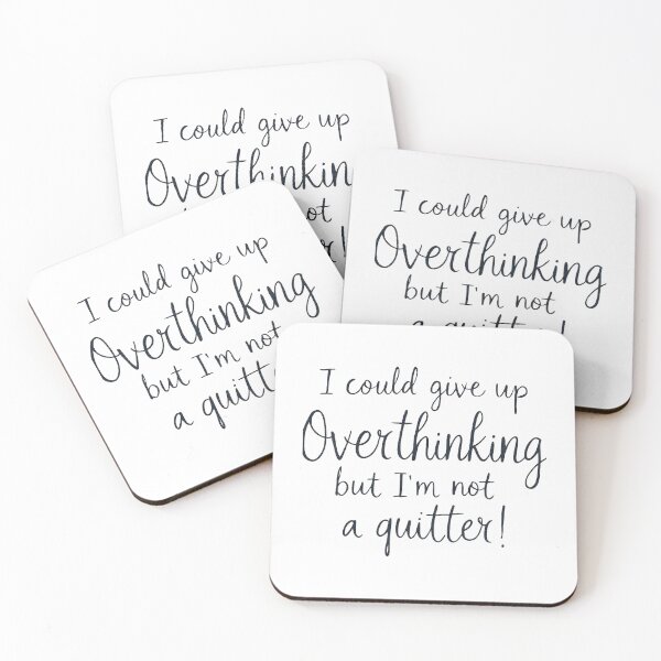 Item preview, Funny Overthinking Gift I Could Give Up Overthinking Not A Quitter designed and sold by SholoStudio.
