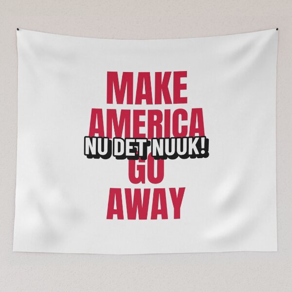 Item preview, Nu Det Nuuk! Make America Go Away Greenland Not For Sale designed and sold by GraTEEtude.