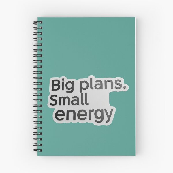Item preview, Big Plans, Small Energy designed and sold by PixelVibe782.