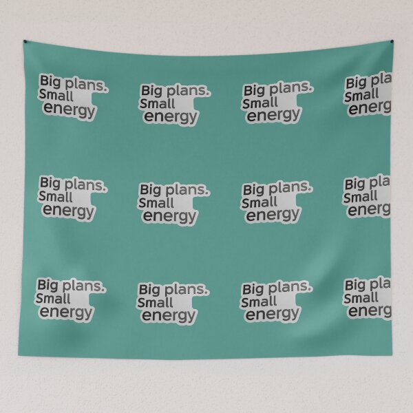 Item preview, Big Plans, Small Energy designed and sold by PixelVibe782.