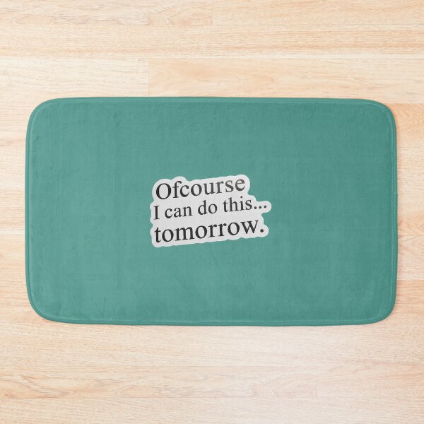 Item preview, I Can Do This… Tomorrow designed and sold by PixelVibe782.