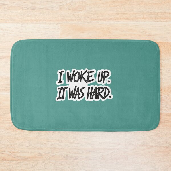 Item preview, I Woke Up. It Was Hard. designed and sold by PixelVibe782.
