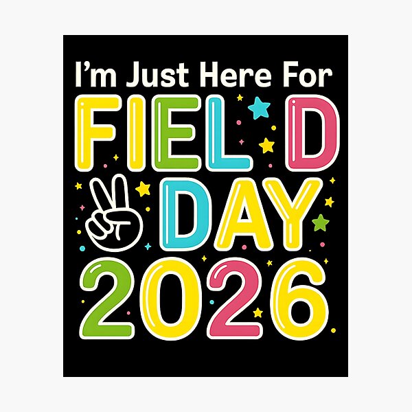 Item preview, I'm Just Here For Field Day 2026 Funny School Sports designed and sold by haitrieuic96.