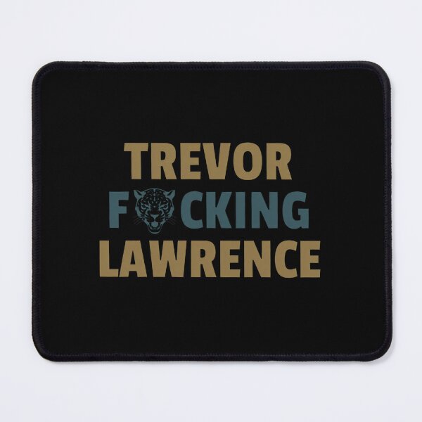 Item preview, Trevor Fcking Lawrence designed and sold by SheriPeroni.