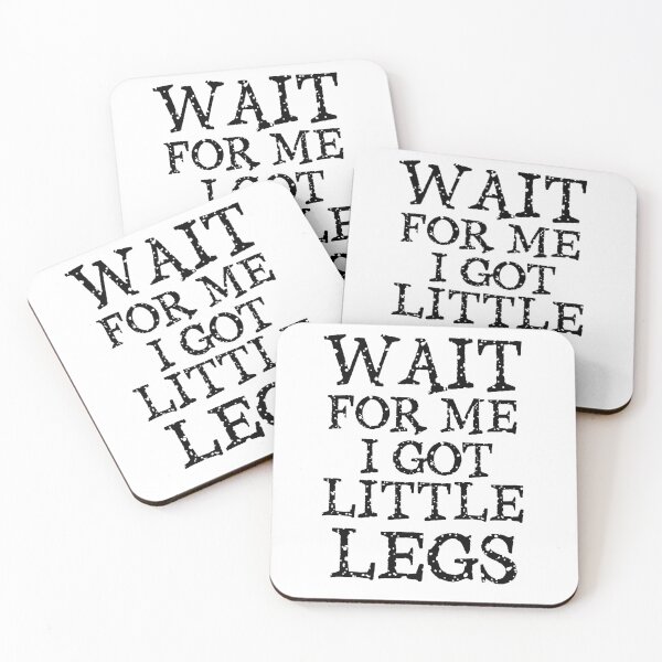 Item preview, Wait For Me I Got Little Legs  designed and sold by TheEndDesign.