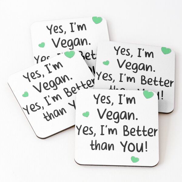 Item preview, Yes, I'm Vegan. Yes, I'm Better than You. designed and sold by memorylapsecafe.