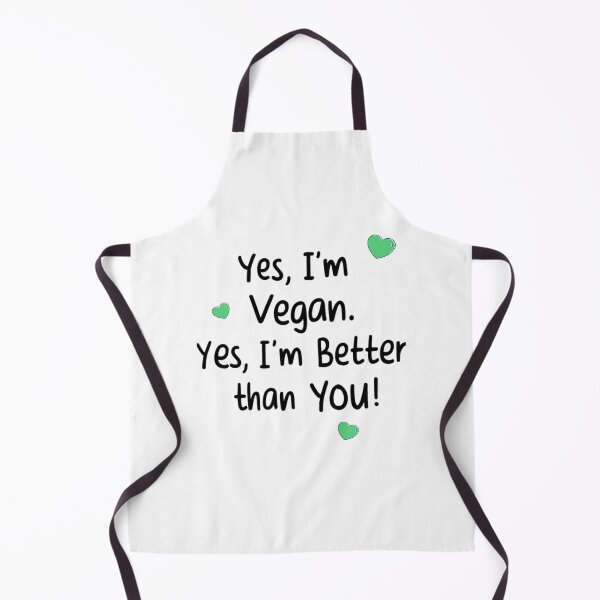Item preview, Yes, I'm Vegan. Yes, I'm Better than You. designed and sold by memorylapsecafe.