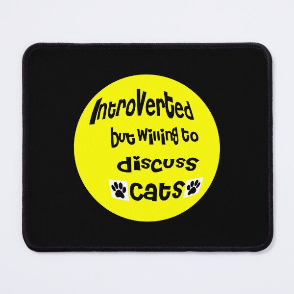 Item preview, Introverted but willing to discuss cats designed and sold by ShuaibDesigns.