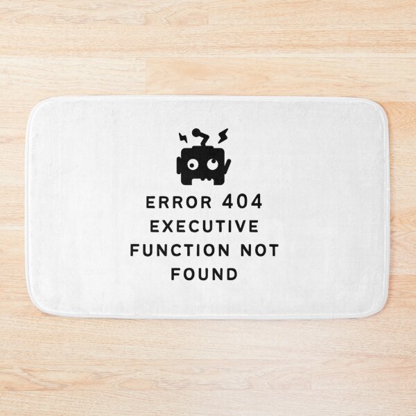Item preview, Adhd Error 404 - Executive Function Not Found - Option 1 designed and sold by Thattvi.