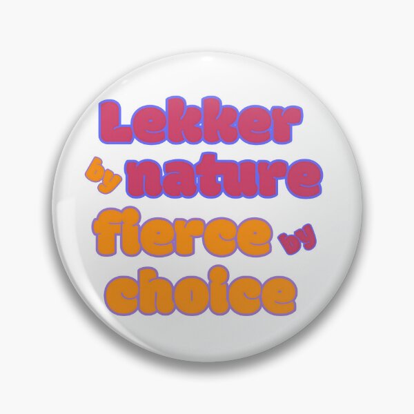 Item preview, Lekker by nature fierce by choice designed and sold by Lekker Threads.