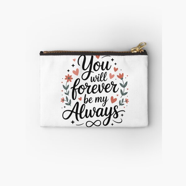 Item preview, You Will Forever Be My Always – Romantic Love Quote Design designed and sold by OB-Store.