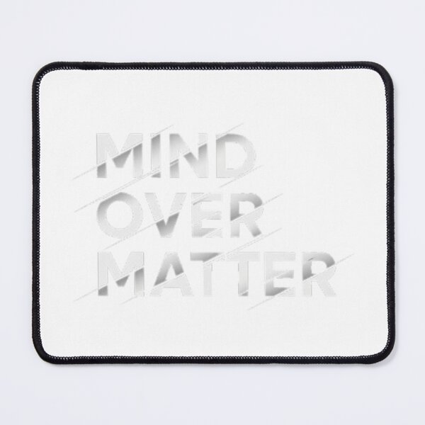 Item preview, Mind Over Matter designed and sold by hzcreative.