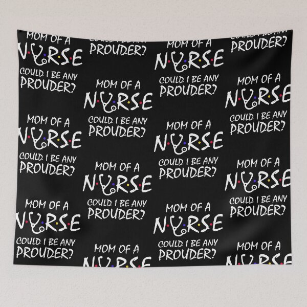 Item preview, Mom Of A Nurse Could I Be Any Prouder Stethoscope Nurse Life designed and sold by jakaun.