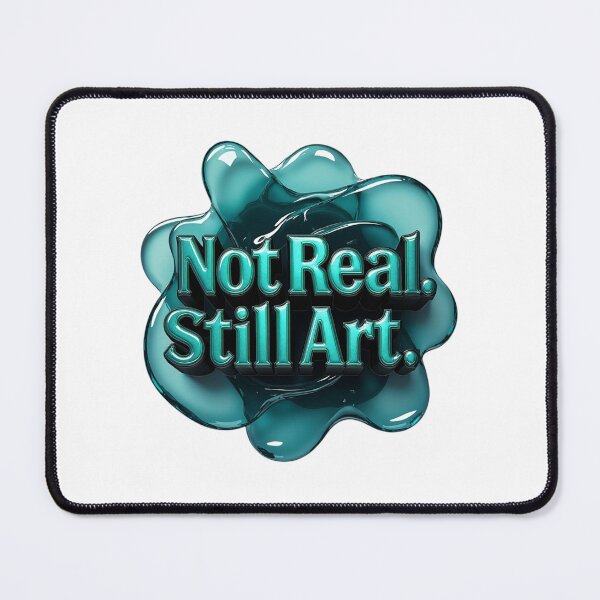 Item preview, Not Real. Still Art. designed and sold by ArtelierMe.