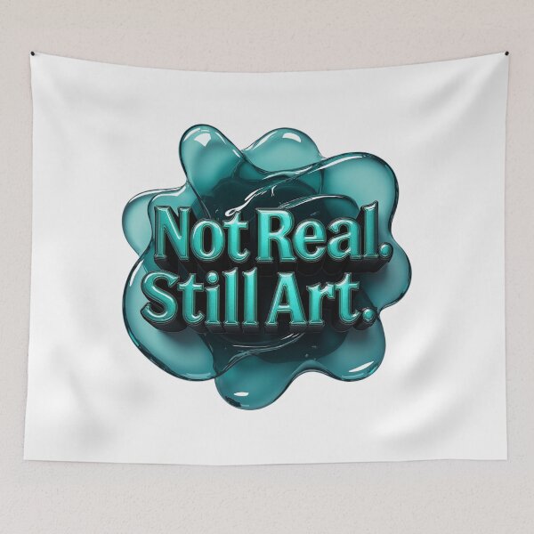 Item preview, Not Real. Still Art. designed and sold by ArtelierMe.