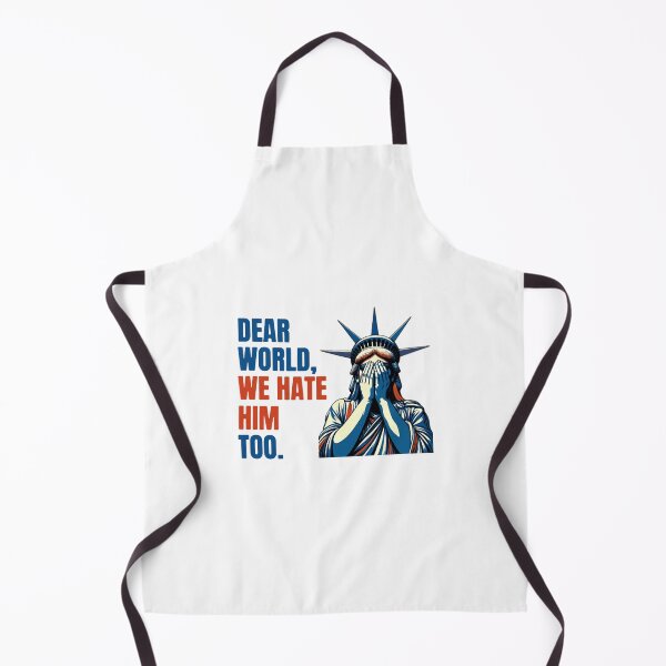 Item preview, Dear World We Hate Him Too designed and sold by khdmalakarak.