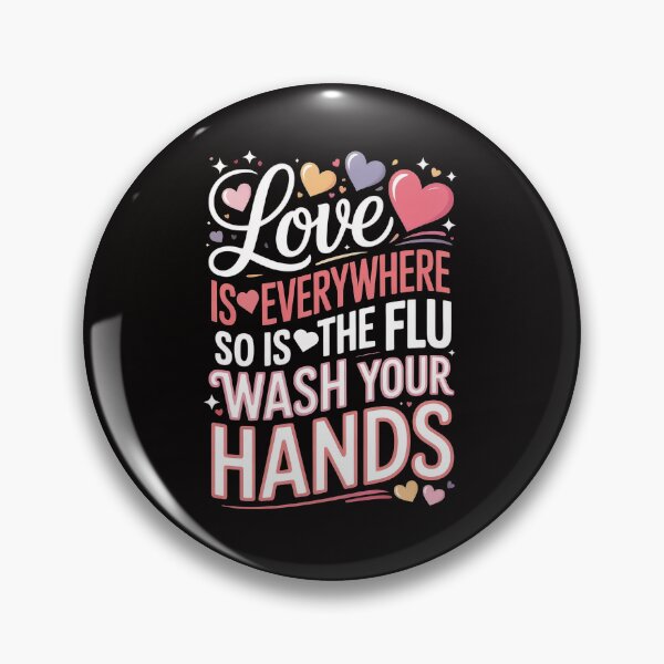 Item preview, Love is Everywhere So is The Flu Wash Your Hands designed and sold by GavloDesign.