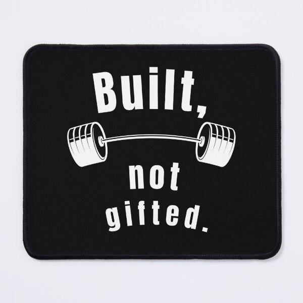 Item preview, Built, not gifted. Gym Fitness Motivation Quote designed and sold by TeeArtWorld.