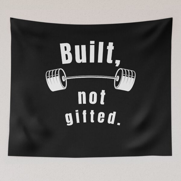 Item preview, Built, not gifted. Gym Fitness Motivation Quote designed and sold by TeeArtWorld.