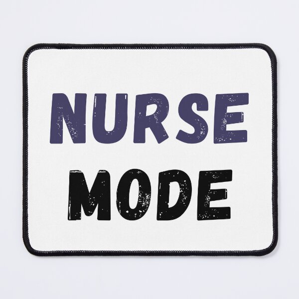 Item preview, Nurse Mode designed and sold by Common Mood.