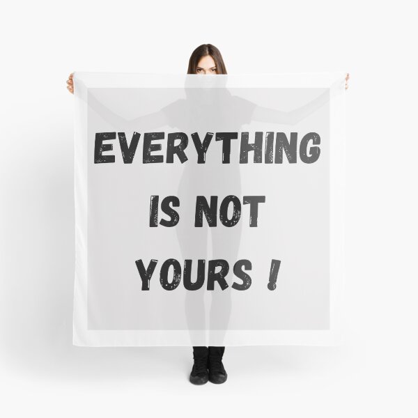 Item preview, Everything is not yours  designed and sold by Tablotique.