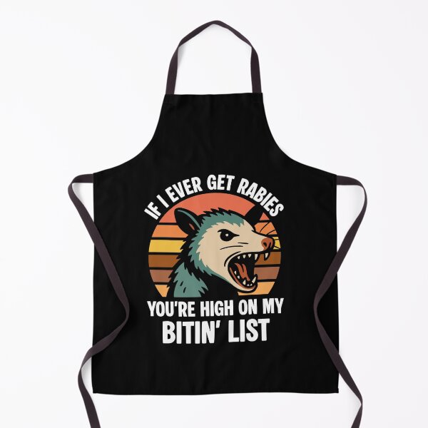Item preview, If I Ever Get Rabies You're High On My Bitin' List designed and sold by NQArtist.