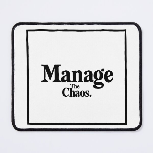Item preview, Manage the chaos designed and sold by 3ling_Design.
