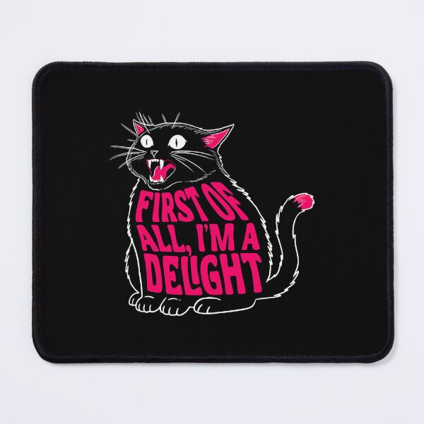 Item preview, First Of All Im A Delight Cat designed and sold by nojany.
