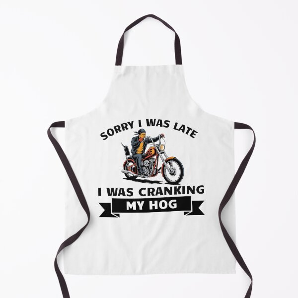 Item preview, Sorry I Was Late I Was Cranking My Hog designed and sold by Chris-graphics-art.