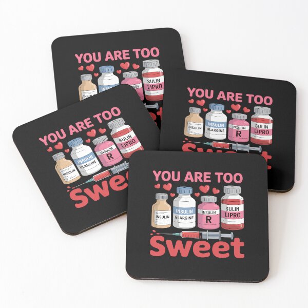 Item preview, You are Too Sweet Valentine Nurse Insulin Diabetes Humor designed and sold by SyncSusscess.