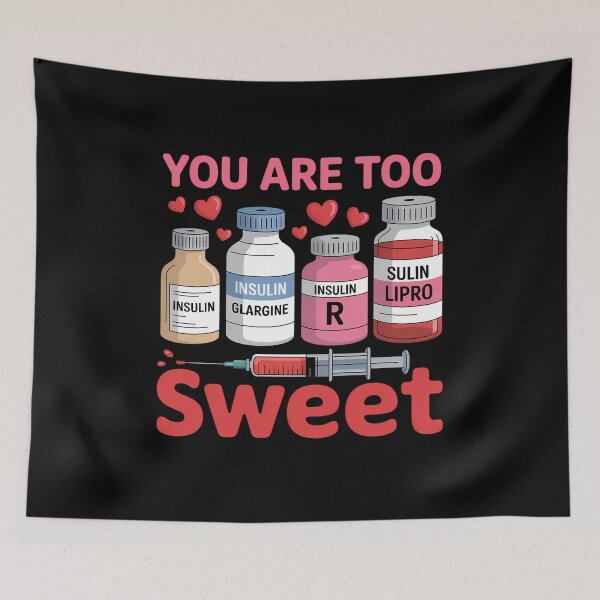 Item preview, You are Too Sweet Valentine Nurse Insulin Diabetes Humor designed and sold by SyncSusscess.