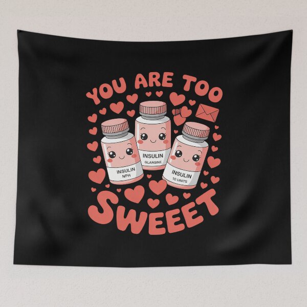 Item preview, You are Too Sweet Valentine Nurse Insulin designed and sold by SyncSusscess.