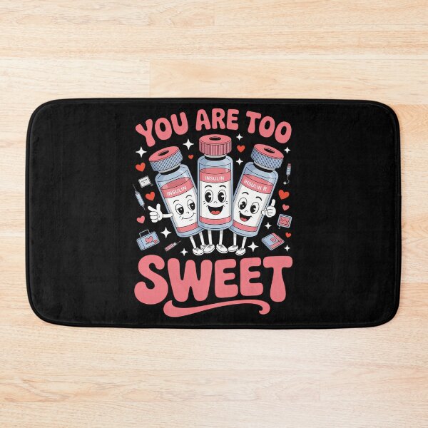 Item preview, You are Too Sweet Valentine Nurse Insulin Diabetes ICU designed and sold by SyncSusscess.