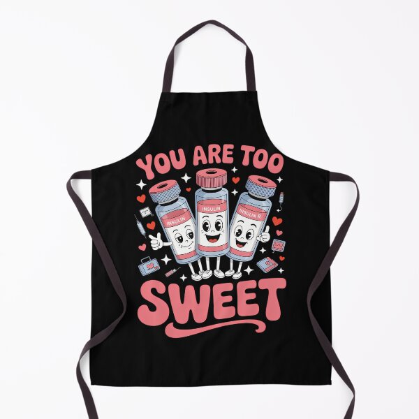 Item preview, You are Too Sweet Valentine Nurse Insulin Diabetes ICU designed and sold by SyncSusscess.