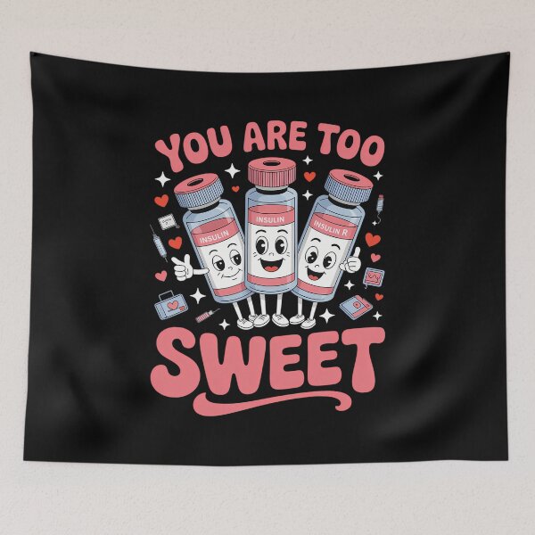 Item preview, You are Too Sweet Valentine Nurse Insulin Diabetes ICU designed and sold by SyncSusscess.