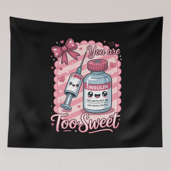 Item preview, You are Too Sweet Valentine Nurse Insulin Diabetes 3 designed and sold by SyncSusscess.