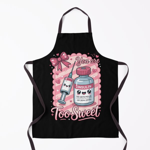 Item preview, You are Too Sweet Valentine Nurse Insulin Diabetes 3 designed and sold by SyncSusscess.